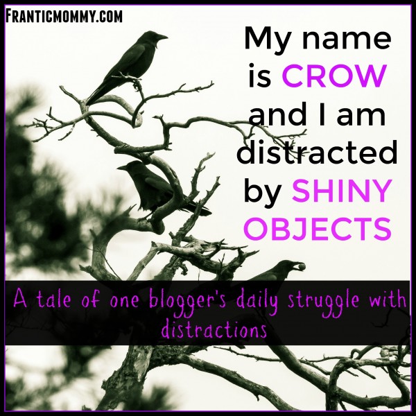 My Name is CROW: The One Distracted By Shiny Objects