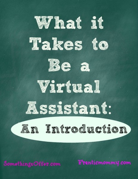 What it Takes to Be a Virtual Assistant: A New Series