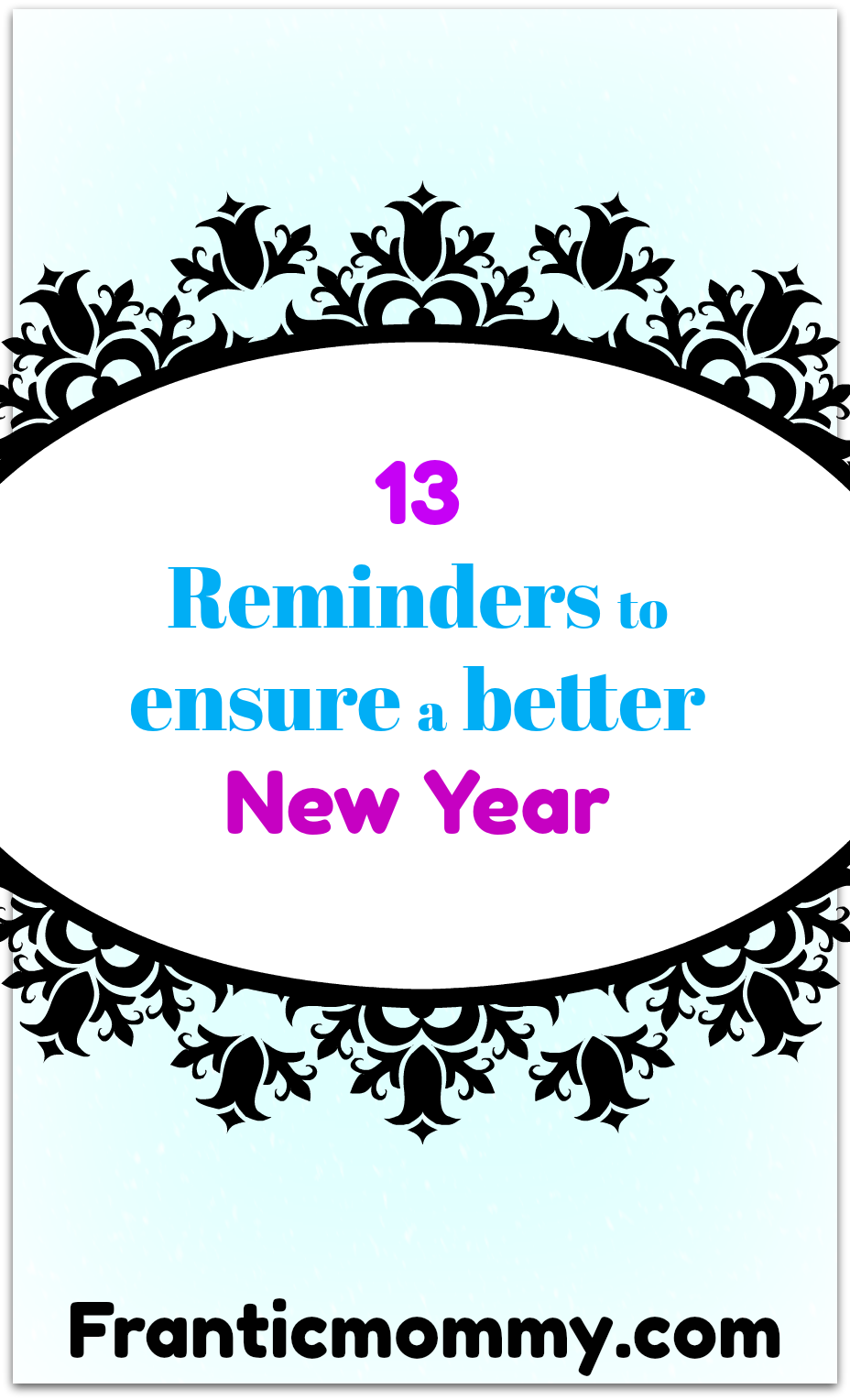 13 Reminders to ensure a better New Year