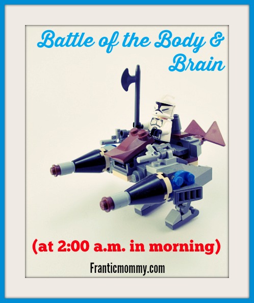 Battle of the Body and Brain (at 2 a.m.)