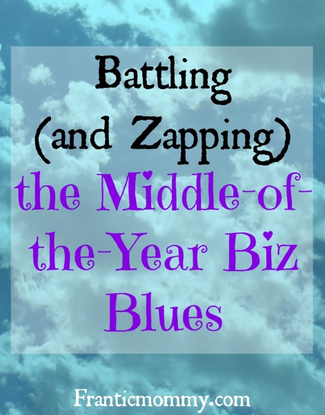 Battling (and Zapping) the Middle-of-the-Year Biz Blues