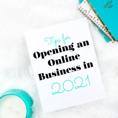Tips for Opening an Online Business in 2021