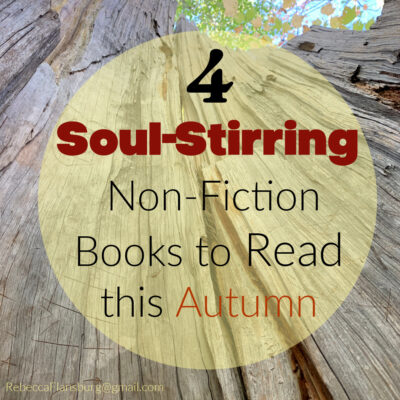 4 Soul-Stirring Non-Fiction Books to Read this Fall